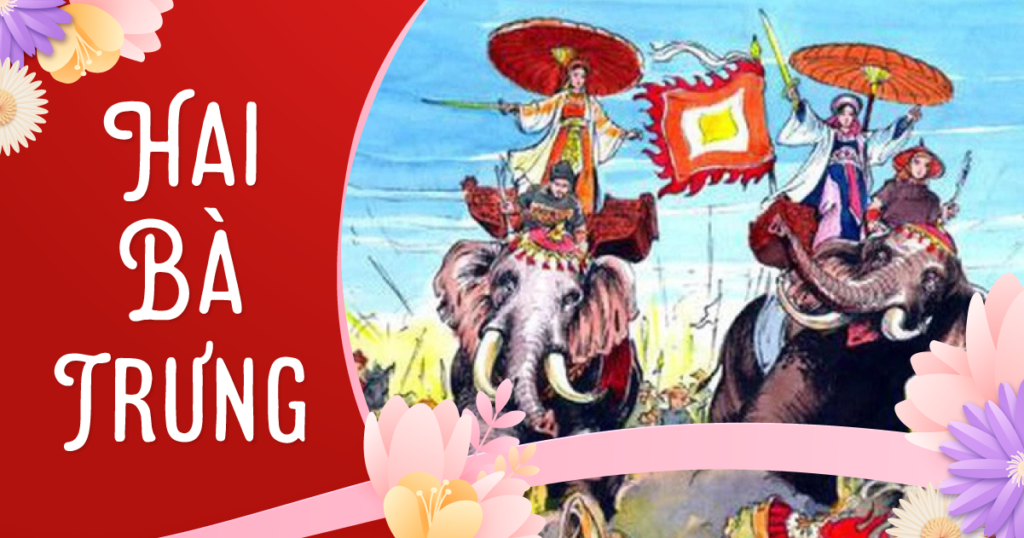 Hai Bà Trưng - Trưng Trắc và Trưng Nhị