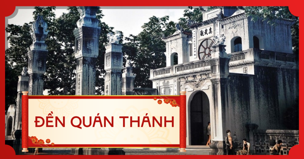 Đền Quán Thánh – Sức mạnh hộ quốc phương Bắc