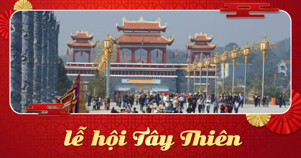 Lễ hội Tây Thiên - hành trình đến với Phật, về với Mẫu