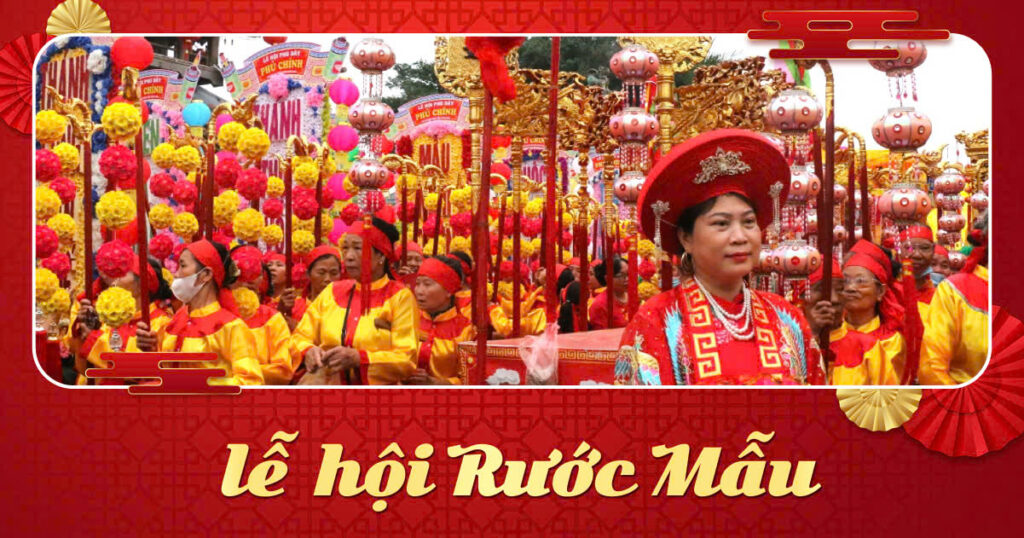 Lễ hội rước Mẫu tại Tuyên Quang - không gian văn hóa độc đáo xứ Tuyên