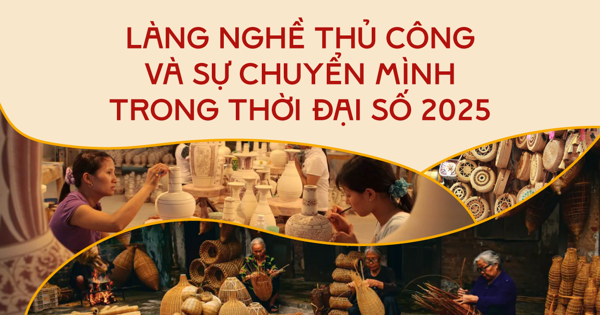Làng nghề thủ công và sự chuyển mình trong thời đại số 2025
