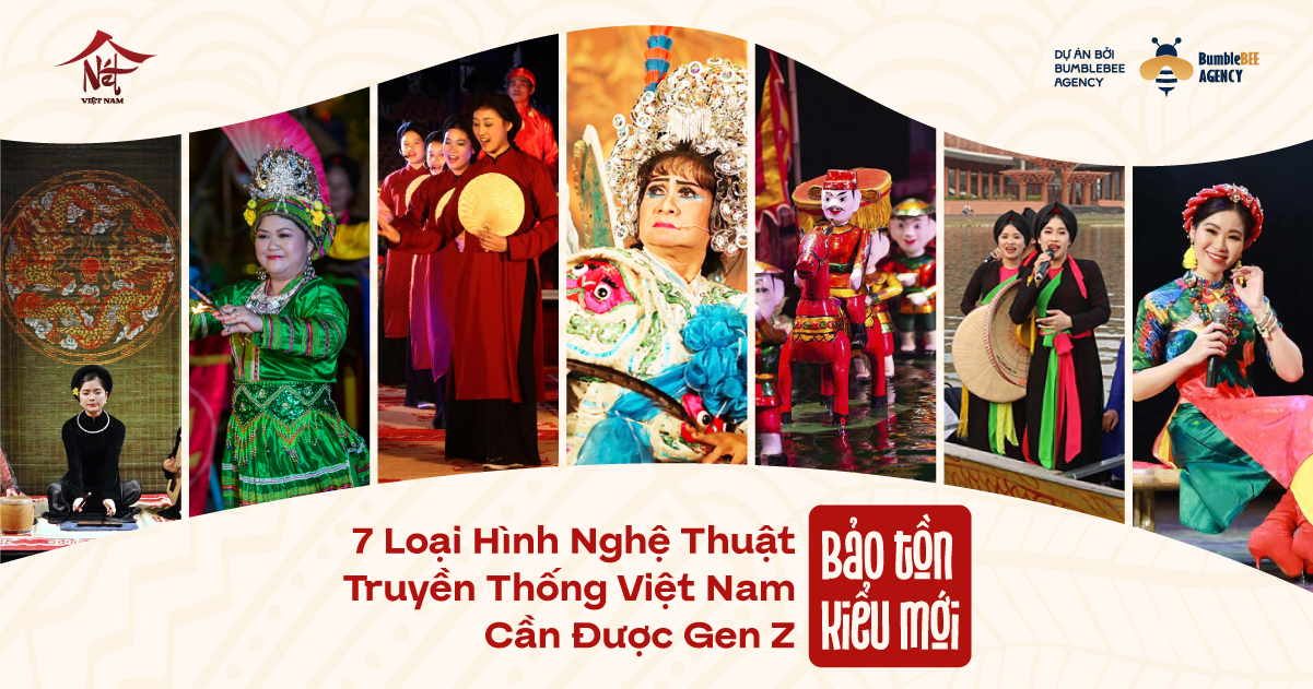 7 Loại Hình Nghệ Thuật Truyền Thống Việt Nam Cần Được Gen Z “Bảo Tồn Kiểu Mới”