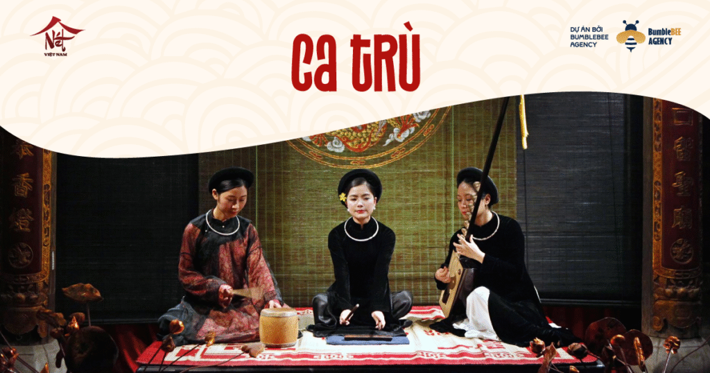 1. Ca Trù – Nơi thi ca và âm nhạc gặp nhau