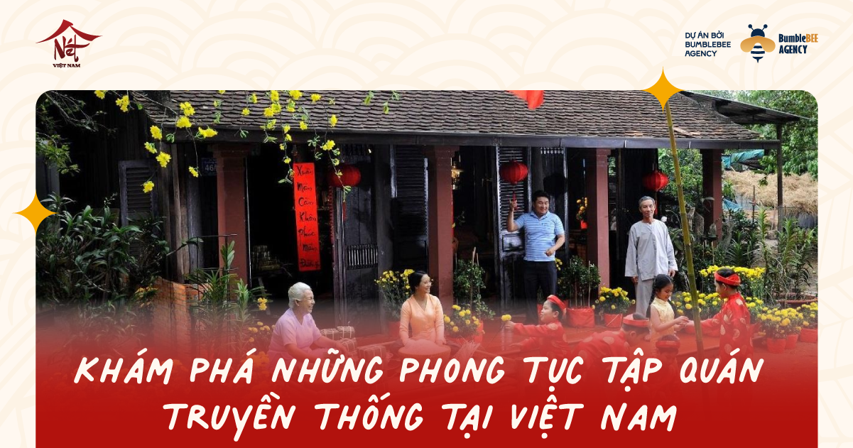 Khám phá những phong tục tập quán truyền thống tại Việt Nam