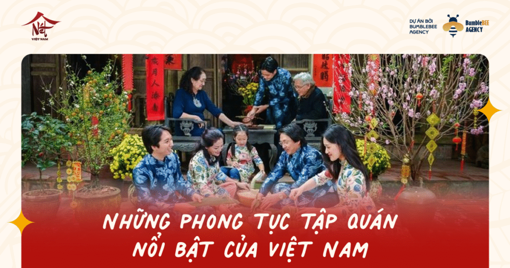 Những phong tục tập quán nổi bật của Việt Nam