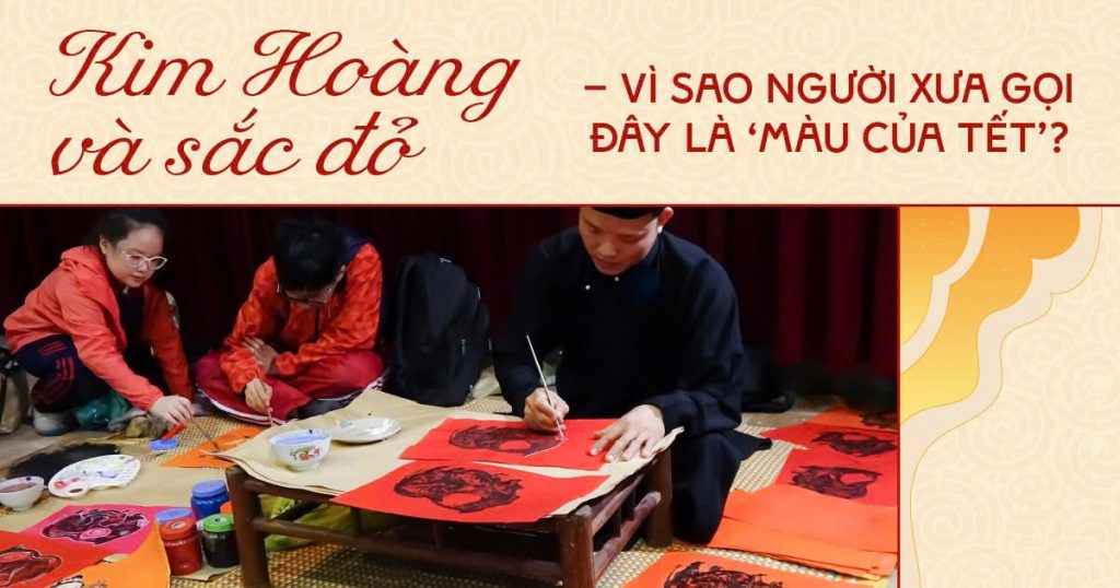 Sắc đỏ Kim Hoàng, màu của ký ức Tết Việt