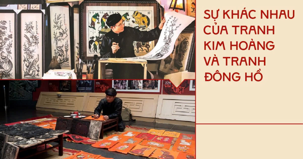 Sự khác nhau giữa Tranh Kim Hoàng và Tranh Đông Hồ – hai sắc Tết Việt