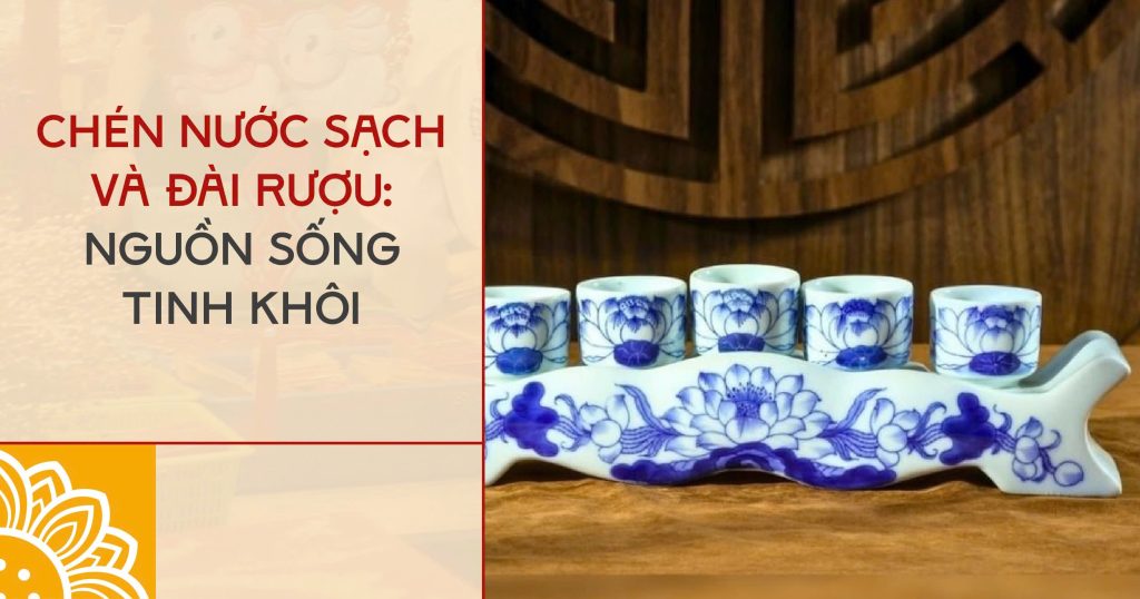 Chén nước và đài rượu trên ban thờ