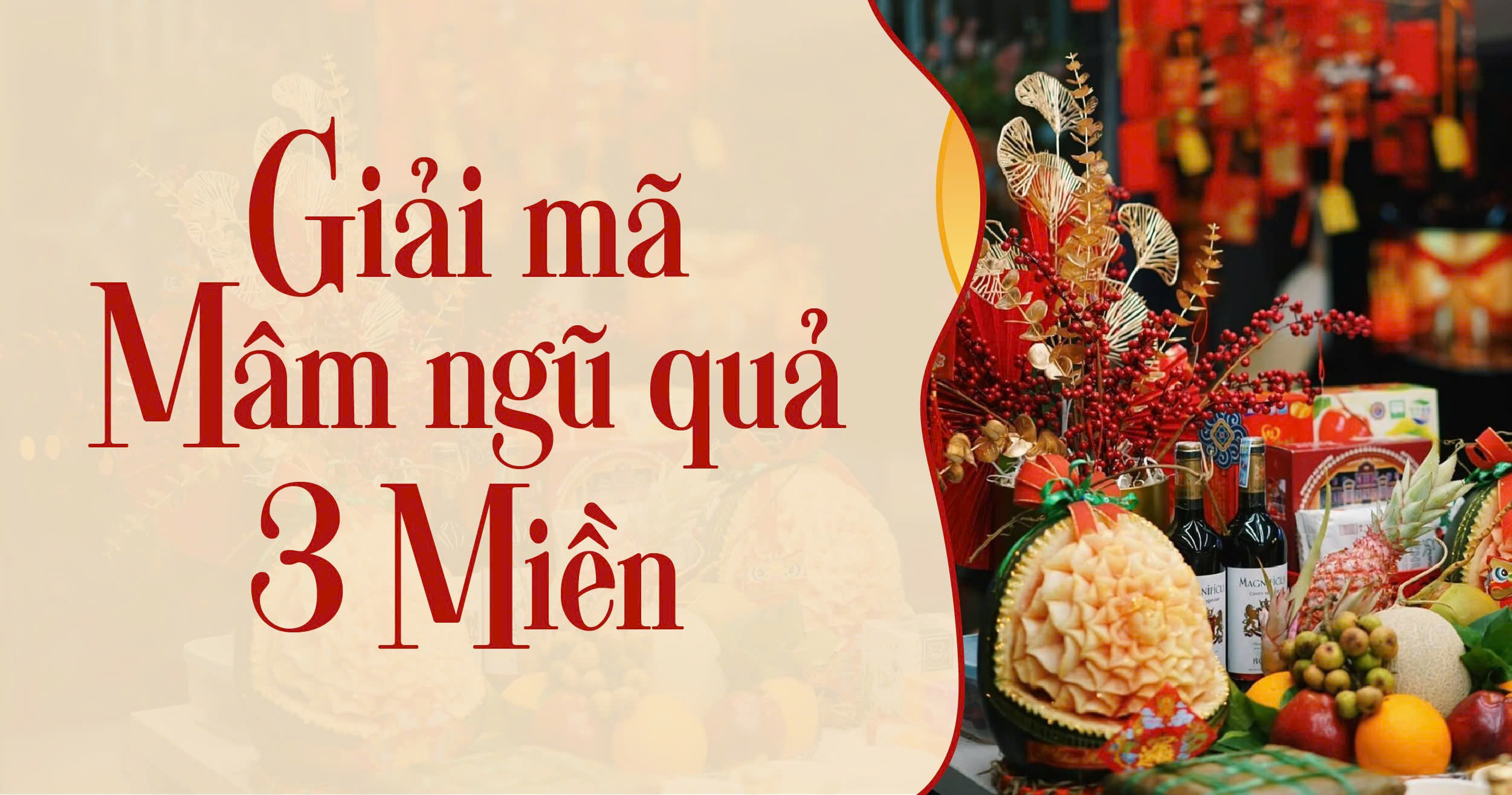 GIẢI MÃ BÍ ẨN MÂM NGŨ QUẢ 3 MIỀN
