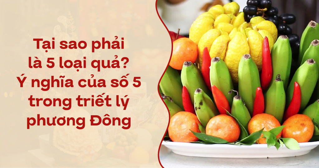 bí ẩn ý nghĩa số 5 của mâm ngũ quả