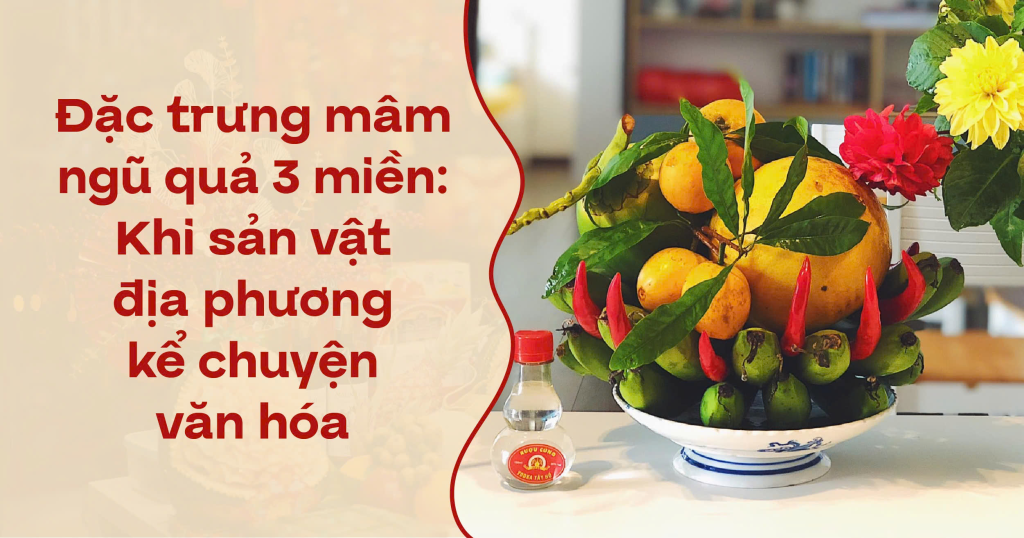 Đặc trưng mâm ngũ quả 3 miền