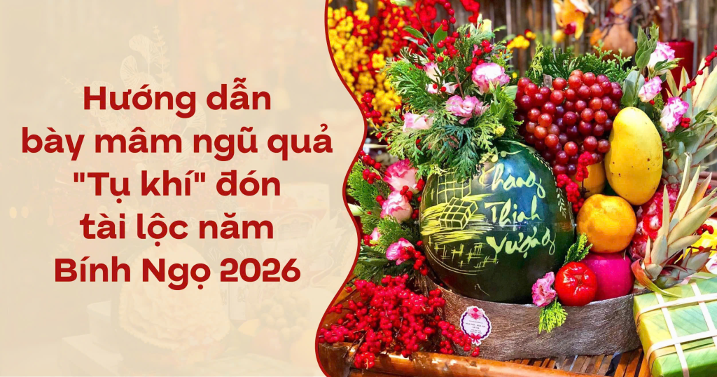 Hướng dẫn mâm ngũ quả tụ khí đón lộc