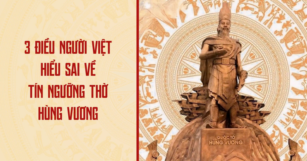 Tín ngưỡng thờ Hùng Vương là biểu tượng tự hào của tinh thần đại đoàn kết dân tộc Việt Nam