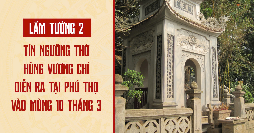 Trao truyền đạo lý Uống nước nhớ nguồn thông qua tín ngưỡng thờ Hùng Vương cho thế hệ trẻ