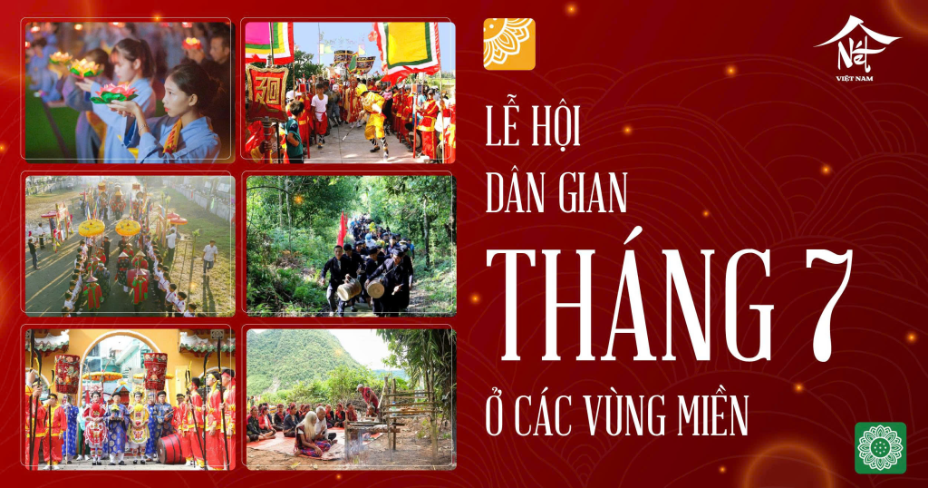 Lễ hội dân gian tháng 7 ở các vùng miền